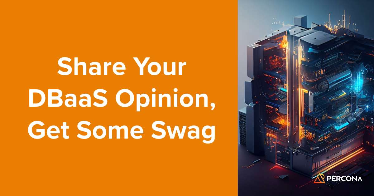Share Your DBaaS Opinion, Get Some Swag