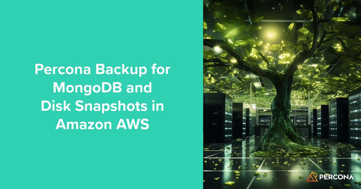 在Amazon AWS上使用Percona Backup进行MongoDB备份和磁盘快照
