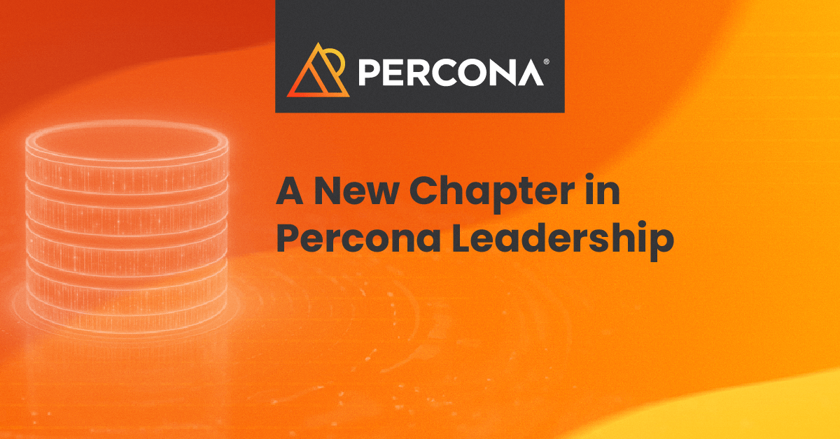 Looking Ahead: A Confident New Chapter for Percona