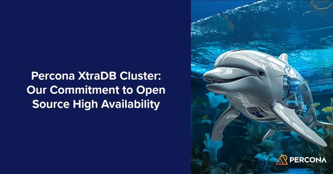 Percona XtraDB Cluster：我们对开源高可用性的承诺