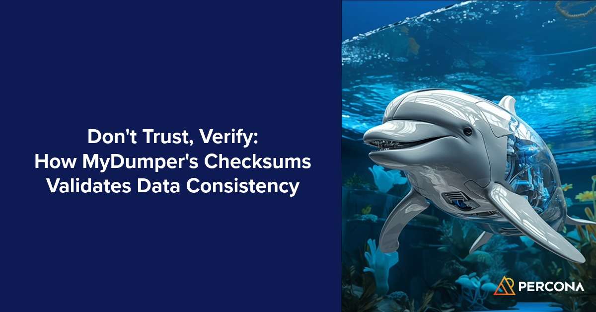 不要盲目相信，验证数据：MyDumper的校验和如何确保数据一致性