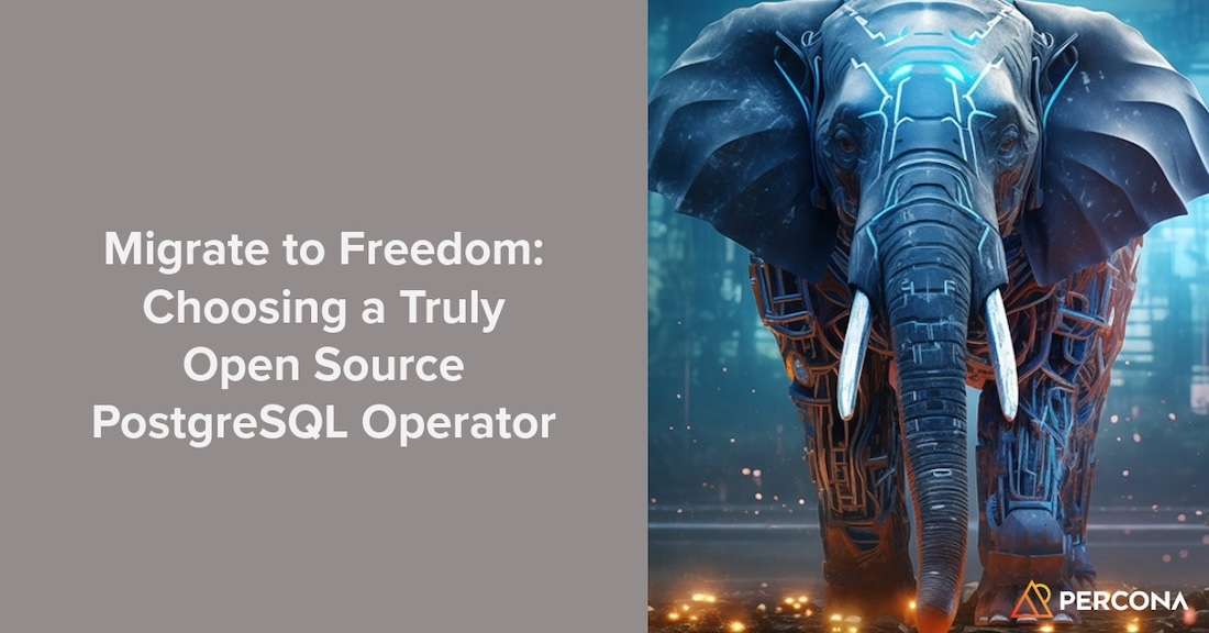 迁移到自由：选择真正的开源PostgreSQL操作员