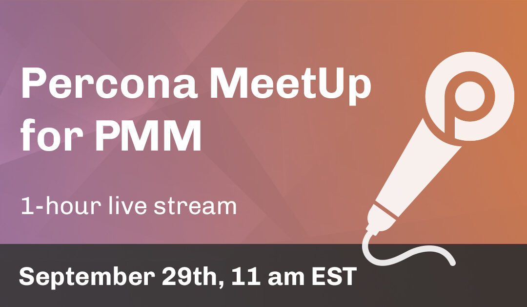 Percona MeetUp for PMM Sept 2021