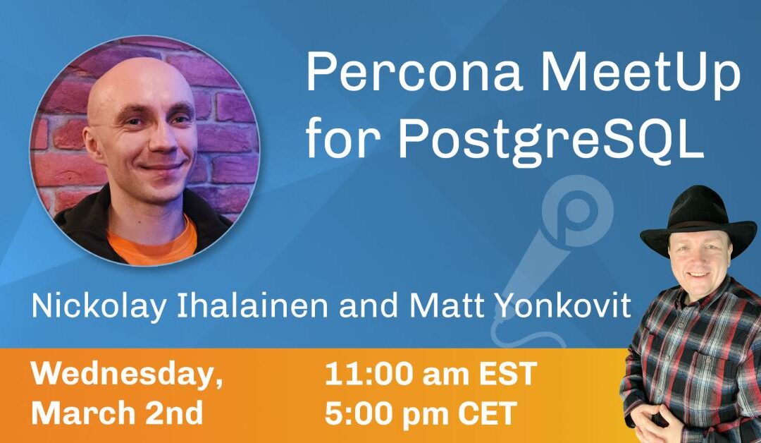 Percona MeetUp for PostgreSQL Operator March 2nd, 2022