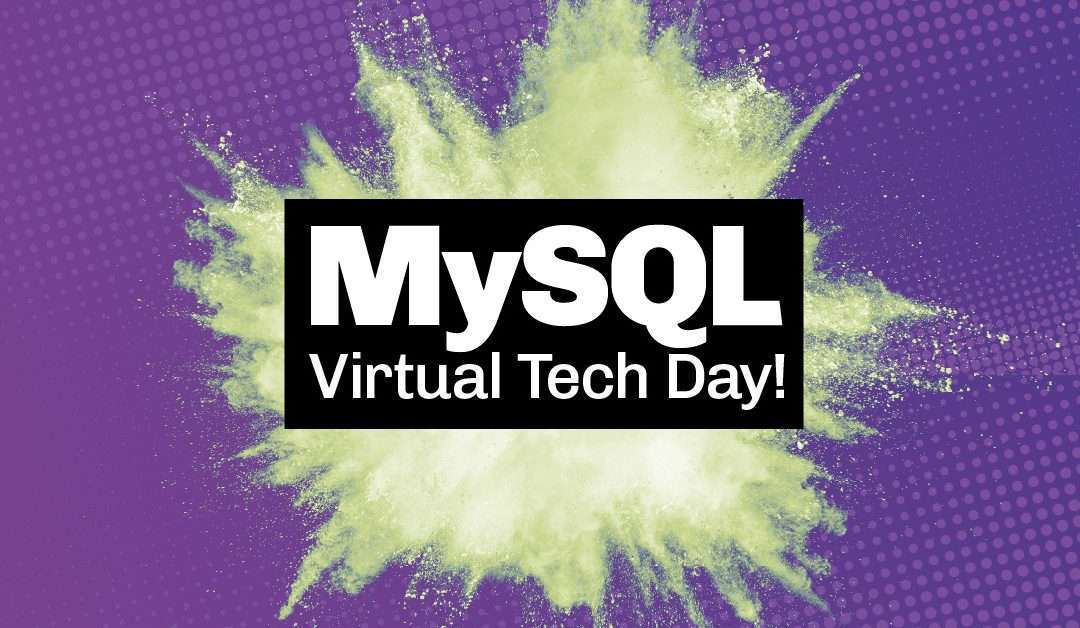 MySQL Virtual Tech Day! EMEA