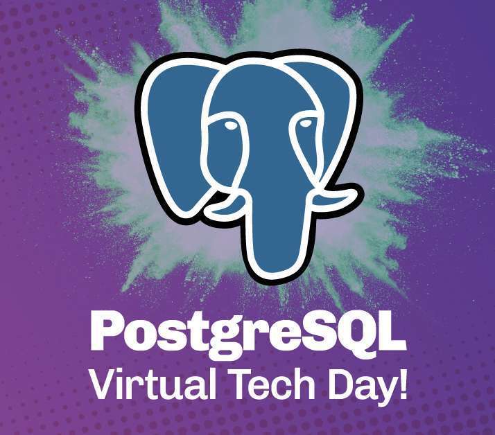 PostgreSQL Virtual Tech Day