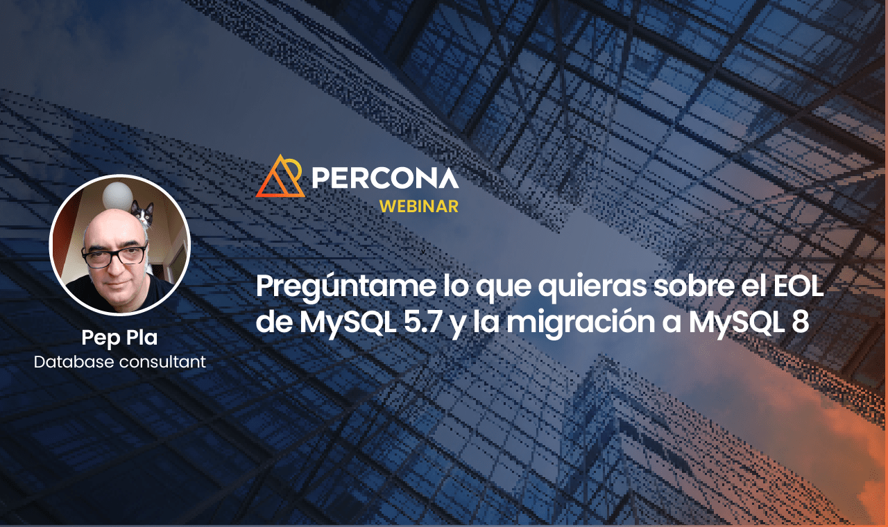 Pregúntame lo que quieras sobre la migración de MySQL 5.7 a 8