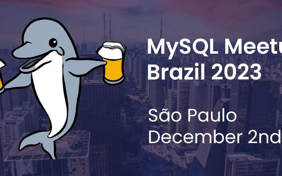 MySQL Meetup Brazil 2023