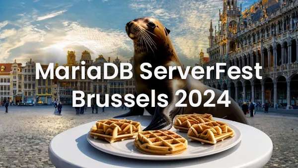 MariaDB ServerFest Brussels 2024