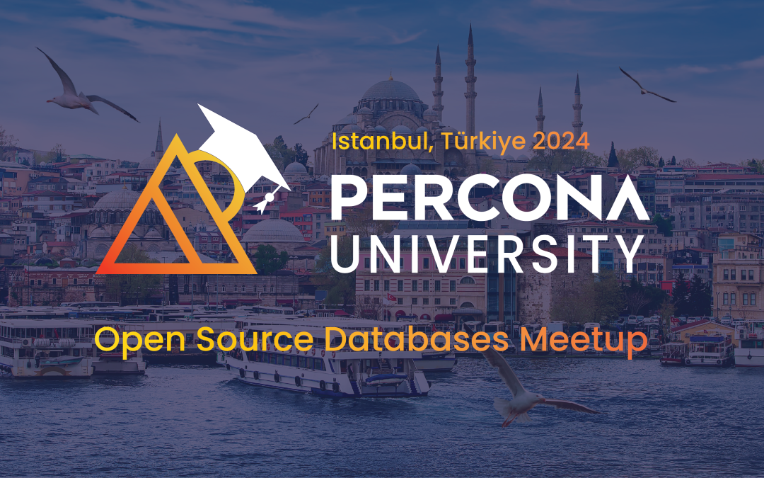 Percona University Istanbul2024