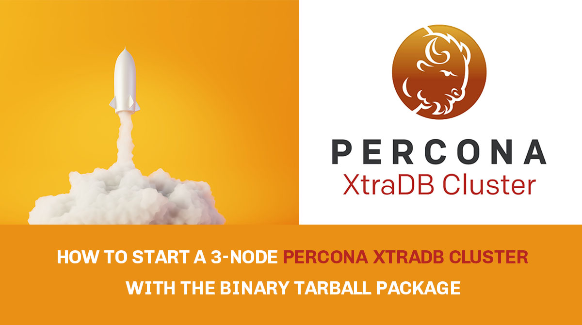 How to Start a 3-Node Percona XtraDB Cluster with the Binary Tarball ...