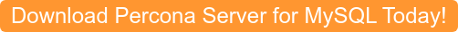 Download Percona Server for MySQL Today!