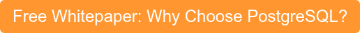 Free Whitepaper: Why Choose PostgreSQL?