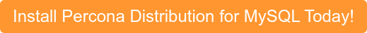 Install Percona Distribution for MySQL Today!