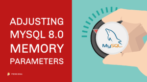 Adjusting MySQL Memory Parameters
