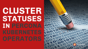 Cluster Statuses in Percona Kubernetes Operators