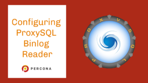 Configuring ProxySQL Binlog Reader