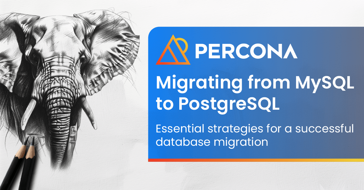 Migrating from MySQL to PostgreSQL - Percona