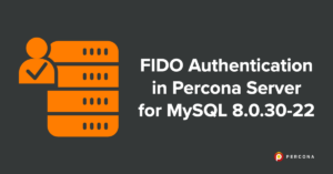 FIDO Authentication in Percona Server for MySQL