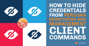 Hide Credentials from Percona Monitoring and Management Client Commands