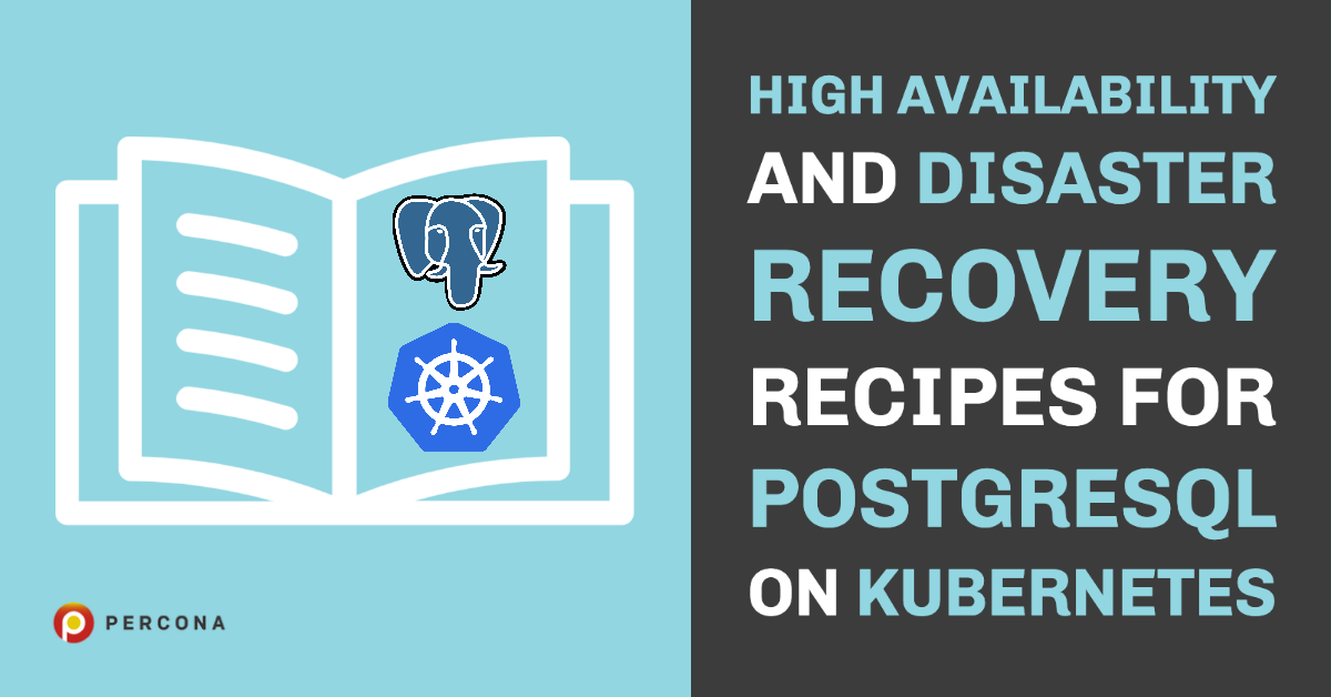 PostgreSQL High Availability and Data Recovery on Kubernetes