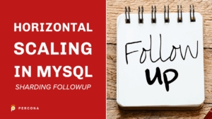 Horizontal Scaling in MySQL Sharding