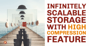 Infinitely Scalable Storage with High Compression Feature