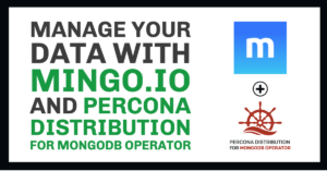 Mingo.io and Percona Operator for MongoDB