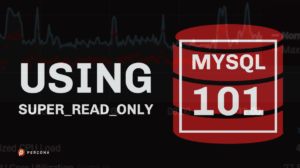 MySQL 101 super_read_only