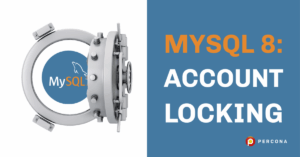 MySQL 8 Account Locking