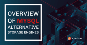 MySQL Alternative Storage Engines