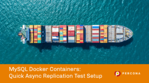 MySQL Docker Containers Async
