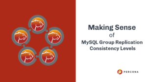 MySQL Group Replication Consistency