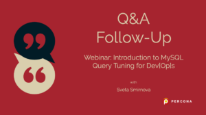 MySQL Query Tuning for Dev[Op]s webinar