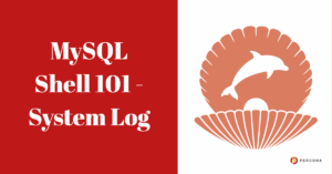 MySQL Shell 101 - System Log