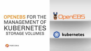 OpenEBS for the Management of Kubernetes Storage Volumes