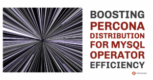 Percona Distribution for MySQL Operator Efficiency