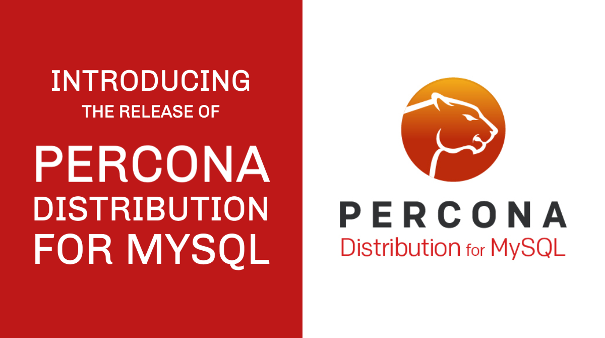 Introducing Percona Distribution for MySQL - Percona