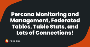 Percona Monitoring and Management Federated Tables