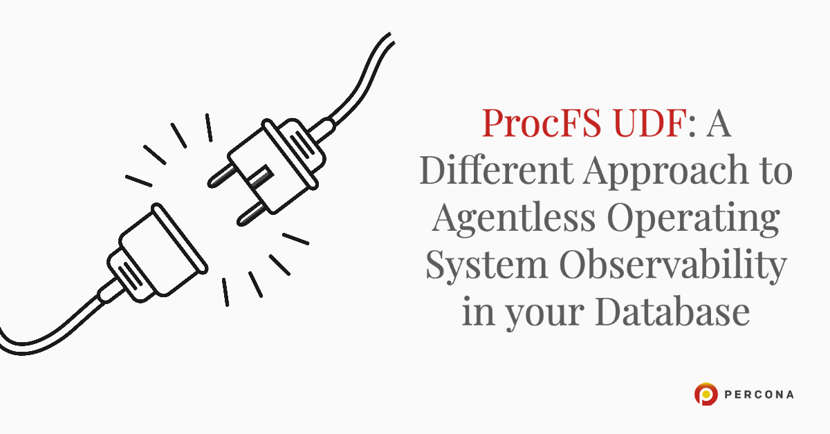 ProcFS UDF: A Different Approach to Agentless Operating System ...