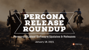 Percona Release Jan 18 2021