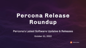 Percona Releases Oct 31 2022