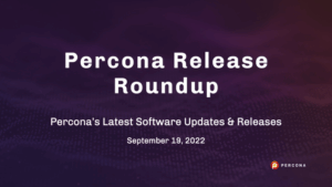 Percona Releases Sept 19 2022