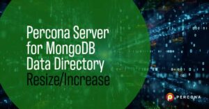 Percona Server for MongoDB Data Directory Resize
