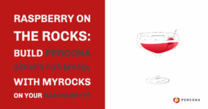 Percona Server for MySQL With MyRocks on Your Raspberry Pi