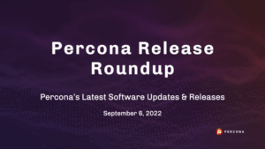 Percona Updates Sept 6 2022