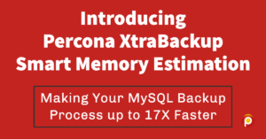 Percona XtraBackup Smart Memory Estimation