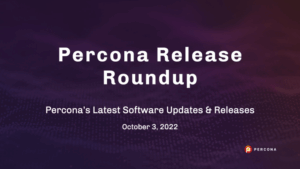 Percona releases Oct 3 2022