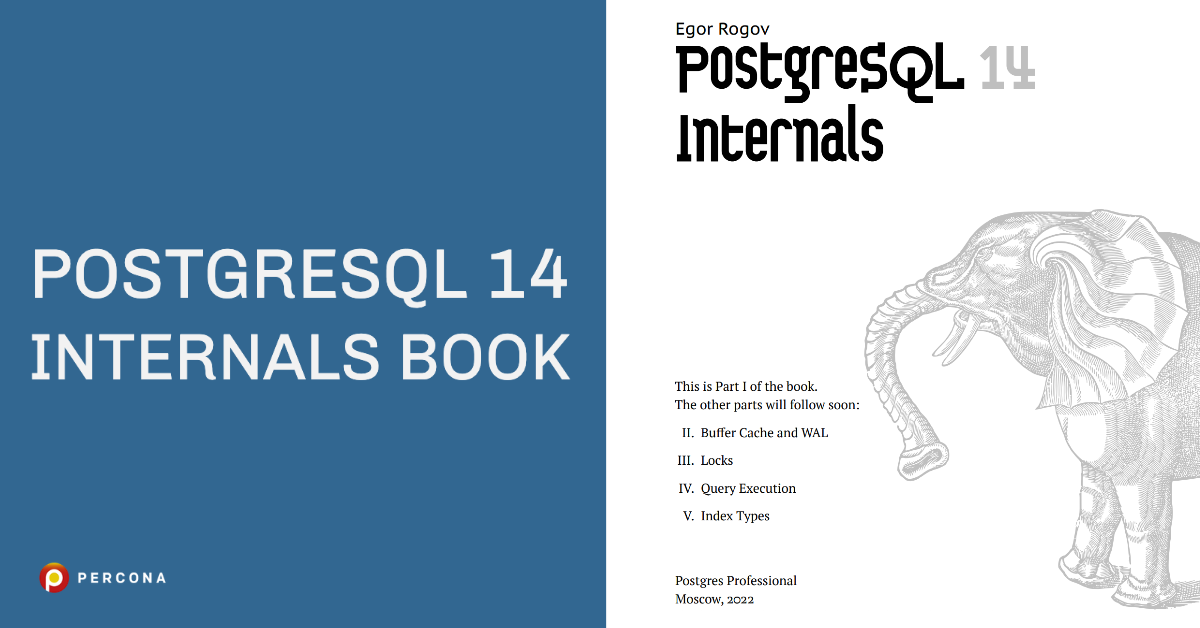PostgreSQL 14 Internals Book - Percona