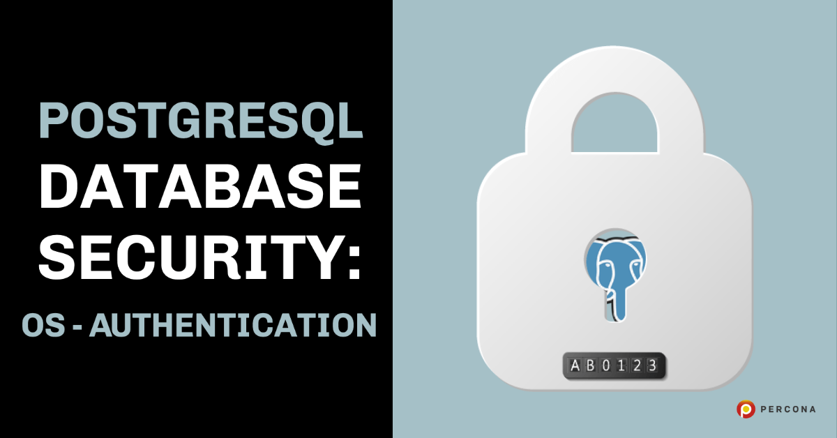 PostgreSQL Database Security: OS - Authentication - Percona